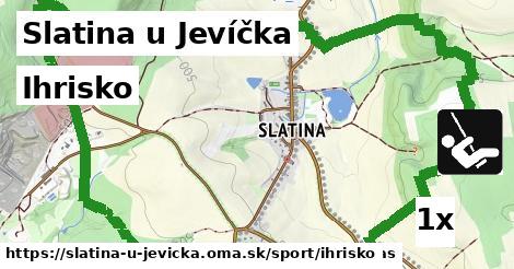 Ihrisko, Slatina u Jevíčka