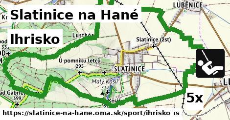 Ihrisko, Slatinice na Hané