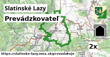 prevádzkovateľ v Slatinské Lazy