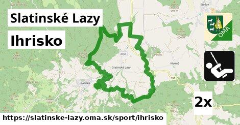 Ihrisko, Slatinské Lazy