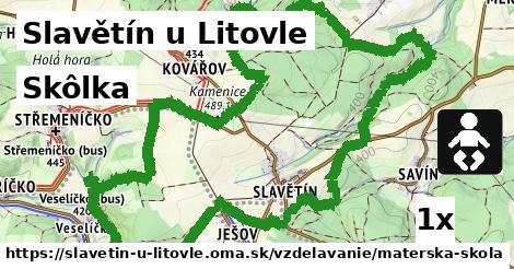 Skôlka, Slavětín u Litovle