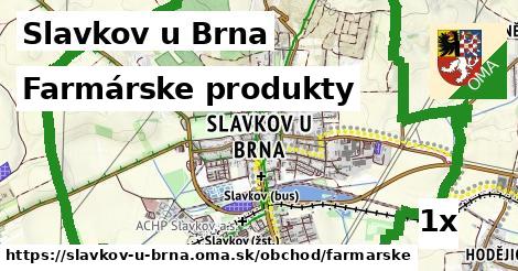 Farmárske produkty, Slavkov u Brna