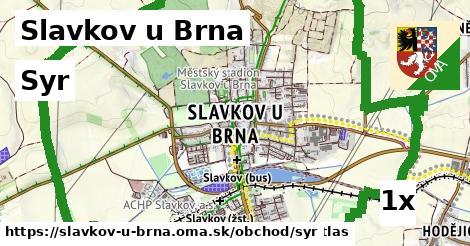 Syr, Slavkov u Brna