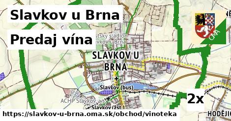 Predaj vína, Slavkov u Brna