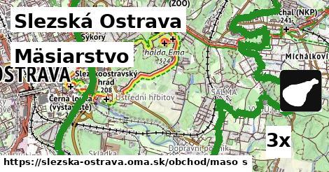 Mäsiarstvo, Slezská Ostrava