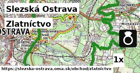 Zlatníctvo, Slezská Ostrava