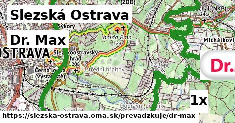 Dr. Max, Slezská Ostrava
