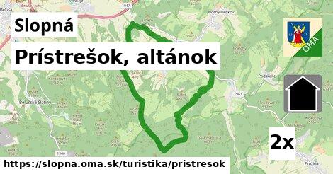 Prístrešok, altánok, Slopná