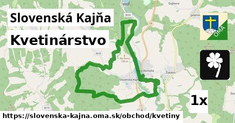 Kvetinárstvo, Slovenská Kajňa