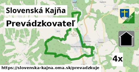 prevádzkovateľ v Slovenská Kajňa