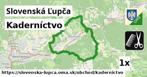 Kaderníctvo, Slovenská Ľupča