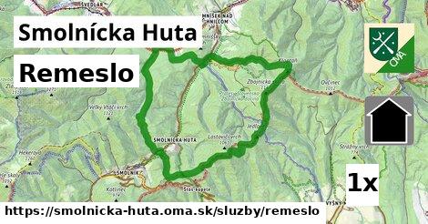 Remeslo, Smolnícka Huta