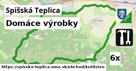 Domáce výrobky, Spišská Teplica