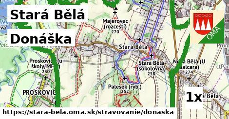 Donáška, Stará Bělá