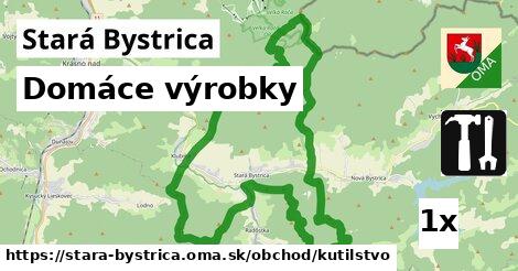 Domáce výrobky, Stará Bystrica