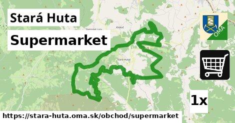 Supermarket, Stará Huta