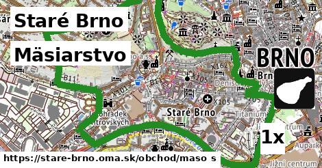 Mäsiarstvo, Staré Brno