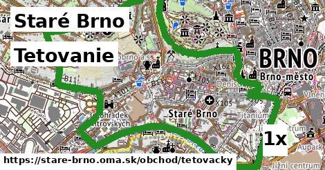 Tetovanie, Staré Brno