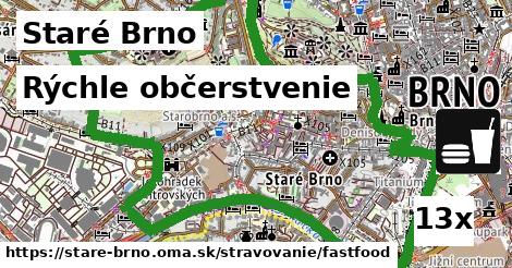 Rýchle občerstvenie, Staré Brno