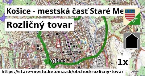 Rozličný tovar, Košice - mestská časť Staré Mesto