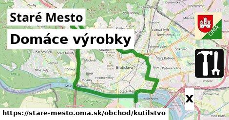 Domáce výrobky, Staré Mesto