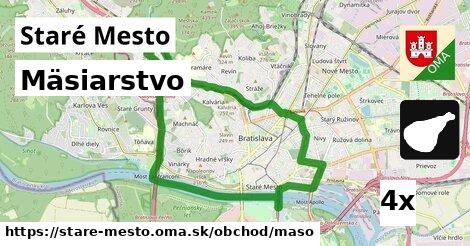 Mäsiarstvo, Staré Mesto