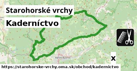 Kaderníctvo, Starohorské vrchy