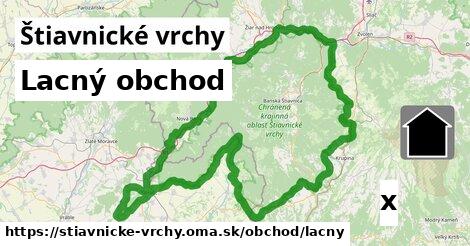 Lacný obchod, Štiavnické vrchy