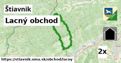 Lacný obchod, Štiavnik