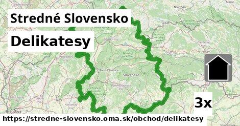 Delikatesy, Stredné Slovensko