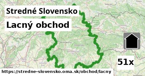 Lacný obchod, Stredné Slovensko