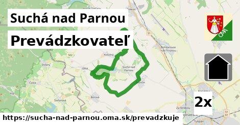 prevádzkovateľ v Suchá nad Parnou