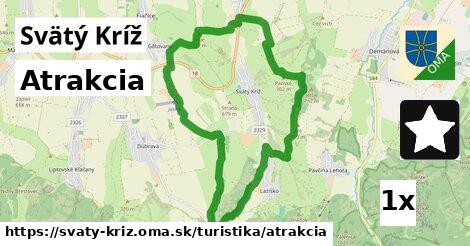 Atrakcia, Svätý Kríž