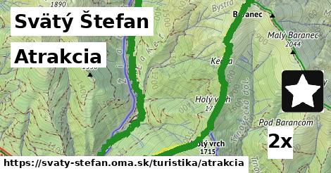 Atrakcia, Svätý Štefan