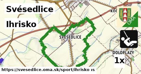 Ihrisko, Svésedlice