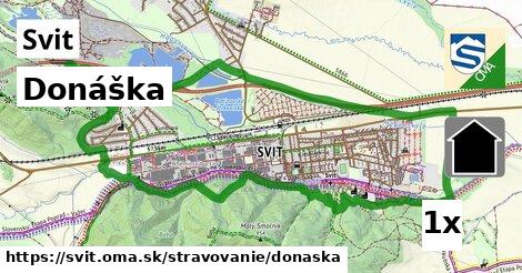 Donáška, Svit
