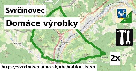 Domáce výrobky, Svrčinovec