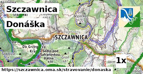 Donáška, Szczawnica