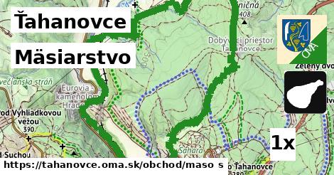 Mäsiarstvo, Ťahanovce