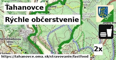 Rýchle občerstvenie, Ťahanovce