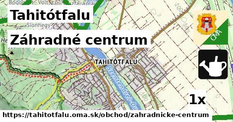 Záhradné centrum, Tahitótfalu