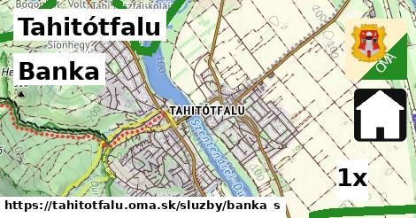 Banka, Tahitótfalu