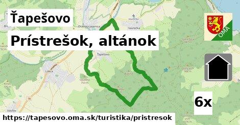 Prístrešok, altánok, Ťapešovo