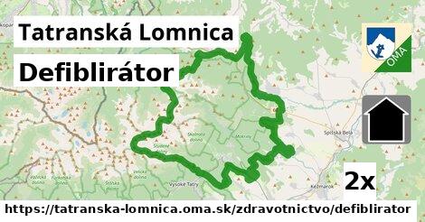 Defiblirátor, Tatranská Lomnica