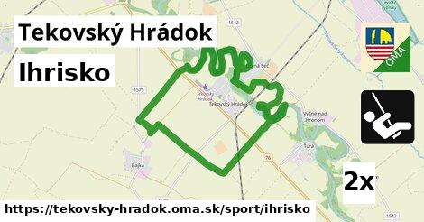 Ihrisko, Tekovský Hrádok