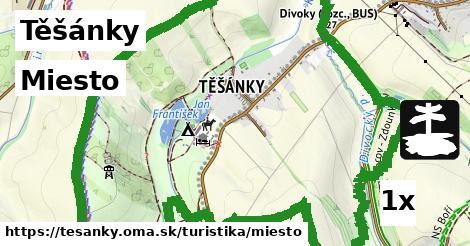 Miesto, Těšánky
