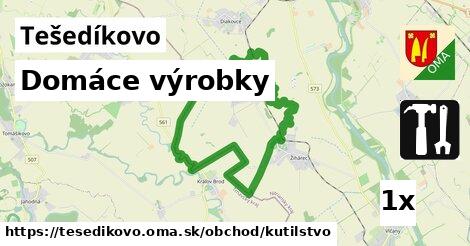 Domáce výrobky, Tešedíkovo