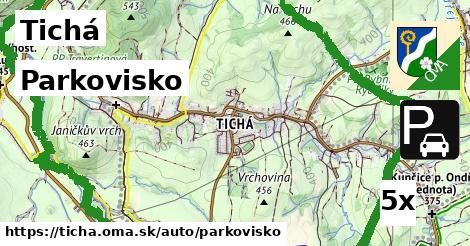 Parkovisko, Tichá