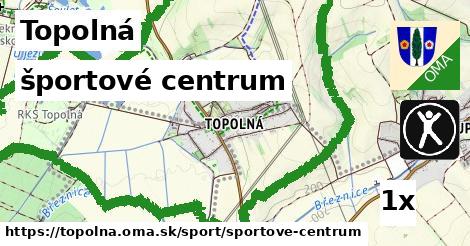 športové centrum, Topolná