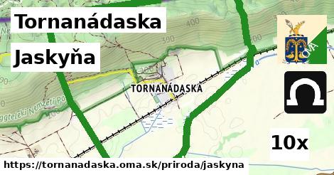 Jaskyňa, Tornanádaska